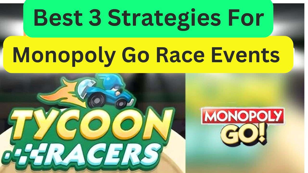 Monopoly Go Race Event Strategy