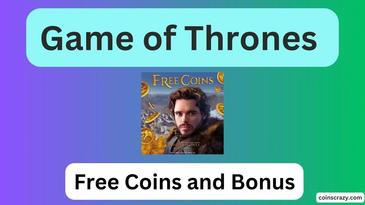 Game of Thrones Free Coins